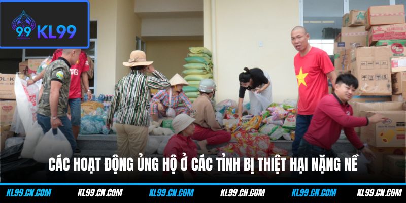 KL99 Ủng Hộ Bão Lũ Miền Bắc - Chung Tay Vượt Qua Khó Khăn 2 Các hoạt động ủng hộ ở các tỉnh bị thiệt hại nặng nề