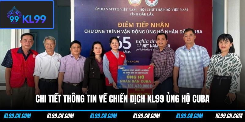 Kl99 Ủng Hộ Cuba - Nhân Đạo, Lan Tỏa Yêu Thương Toàn Cầu 1 Chi tiết thông tin về chiến dịch KL99 ủng hộ Cuba