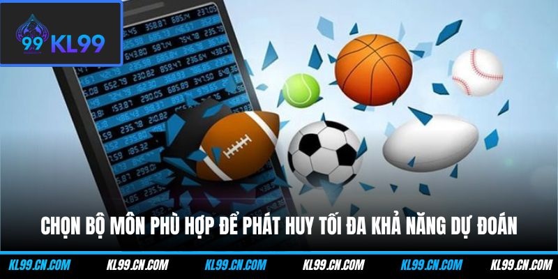 Chọn bộ môn phù hợp để phát huy tối đa khả năng dự đoán