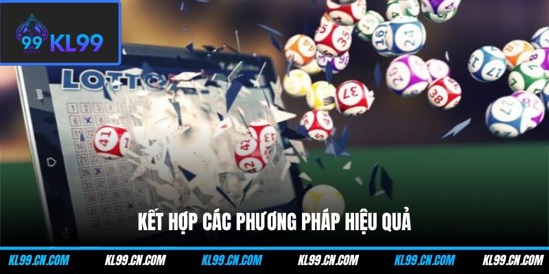 Kết hợp các phương pháp hiệu quả