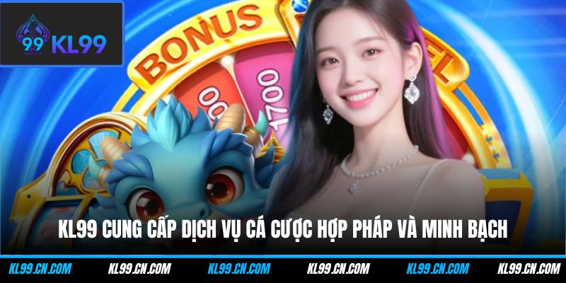 Trang chủ 27 KL99 cung cấp dịch vụ cá cược hợp pháp và minh bạch